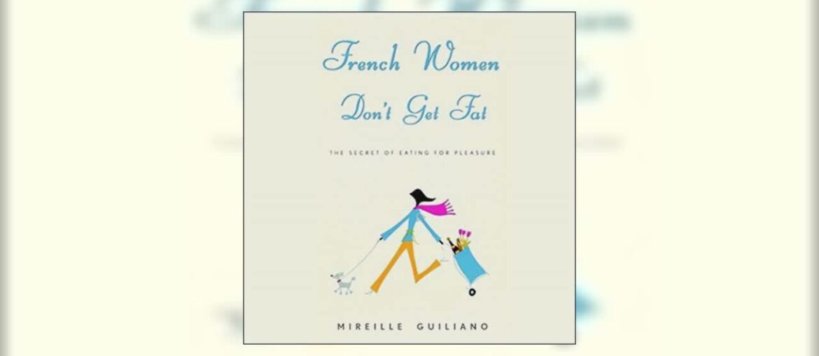 French Women Don't Get Fat Audiobook French Women Don't Get Fat Audiobook