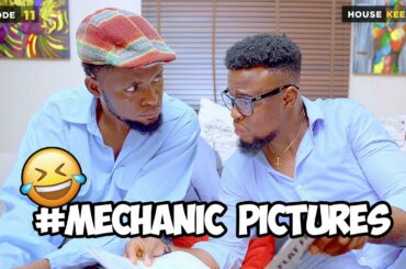 MECHANIC - EPISODE 11 | HOUSE KEEPER  (MARK ANGEL COMEDY)