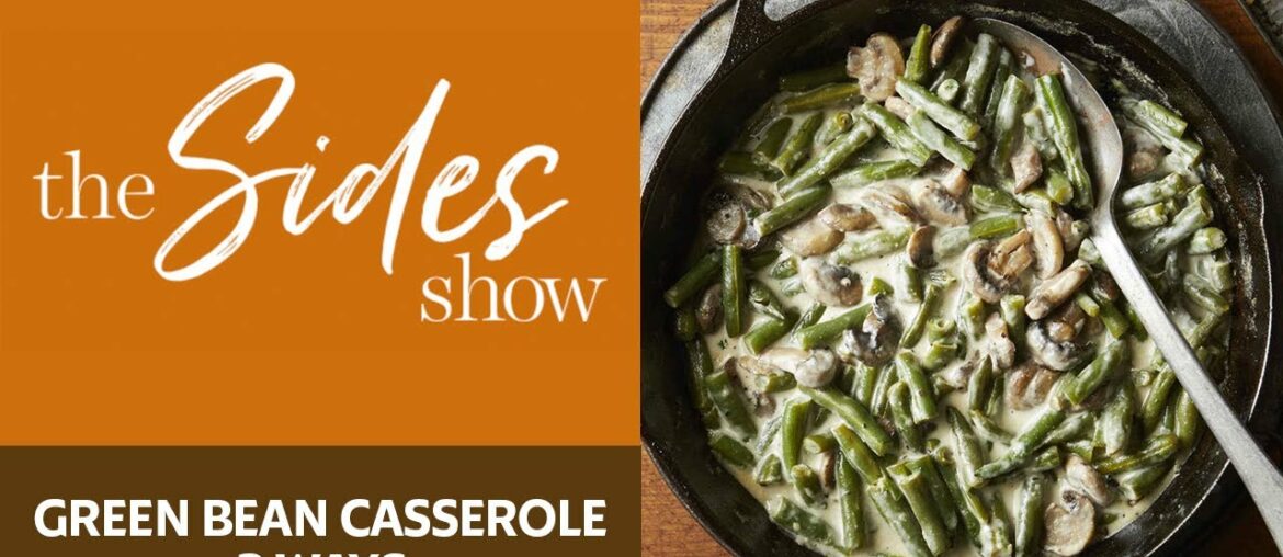 3 Ways to Make Delicious Green Bean Casserole | Thanksgiving Sides Show | Allrecipes.com 3 Ways to Make Delicious Green Bean Casserole | Thanksgiving Sides Show | Allrecipes.com