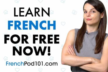 Extended!FREE French Course for Everyone! Our Absolute Beginner course is open!