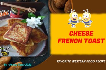 CHEESE FRENCH TOAST RECIPE
