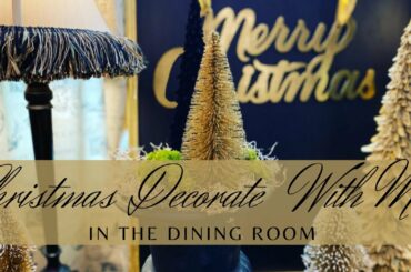 CHRISTMAS DINING ROOM DECORATE WITH ME- Black and Gold Never Get Old Collaboration - Enjoy!