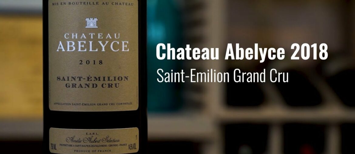 Chateau Abelyce 2018, Saint Emilion Grand Cru