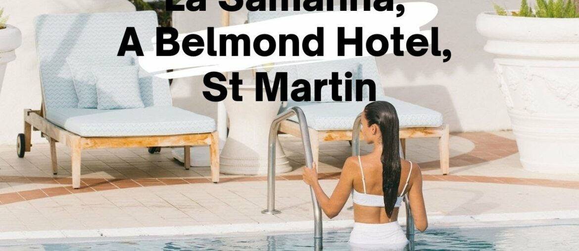 La Samanna, A Belmond Hotel | Baie Longue St Martin