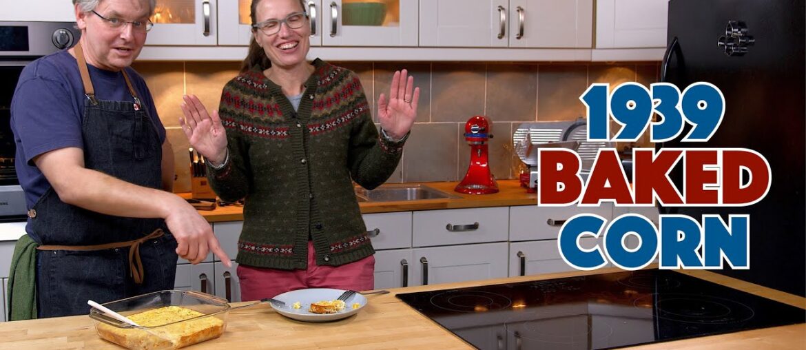 1939 Baked Corn Recipe – Old Cookbook Show – Glen And Friends Cooking 1939 Baked Corn Recipe - Old Cookbook Show - Glen And Friends Cooking