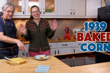 1939 Baked Corn Recipe - Old Cookbook Show - Glen And Friends Cooking