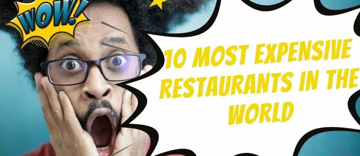 10 Most Expensive Restaurants in the world Amazing Foods TV