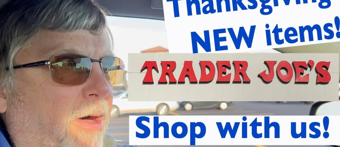 Let's Checkout Trader Joe's Thanksgiving NEWEST Items - Shop with Us! / Fearless Flyer