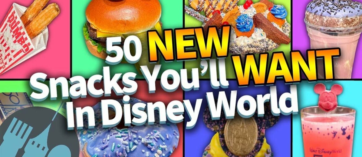 50 NEW Snacks You'll WANT in Disney World!