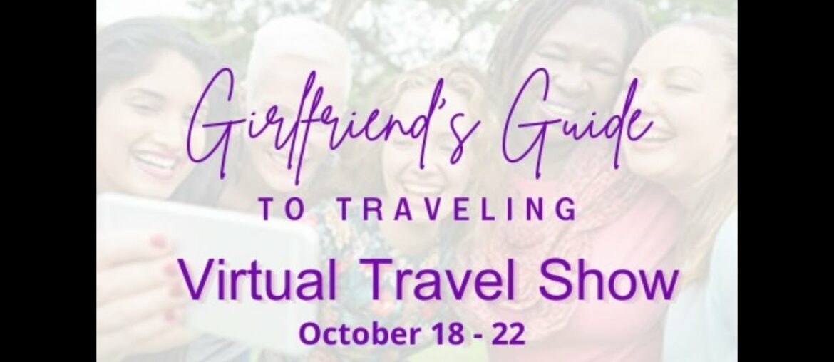 Day 4 -Girlfriends Guide to Traveling Virtual Travel Show-#traveltips #tipsfortravelers #beaches Day 4 -Girlfriends Guide to Traveling Virtual Travel Show-#traveltips #tipsfortravelers #beaches