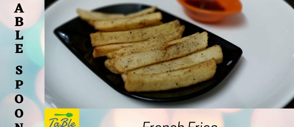 French FrIes | Potato Fries Recipe | Snack recipes | Potato Recipes | Table Spoon French FrIes | Potato Fries Recipe | Snack recipes | Potato Recipes | Table Spoon