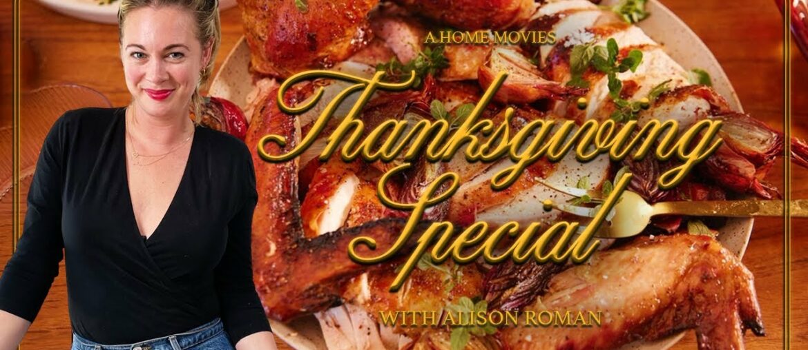 A Home Movies Thanksgiving Special with Alison Roman A Home Movies Thanksgiving Special with Alison Roman