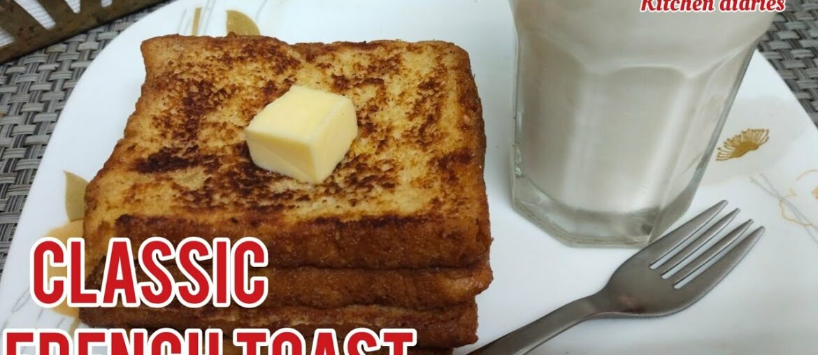 Classic French Toast/French toast/Perfect French toast recipe Classic French Toast/French toast/Perfect French toast recipe