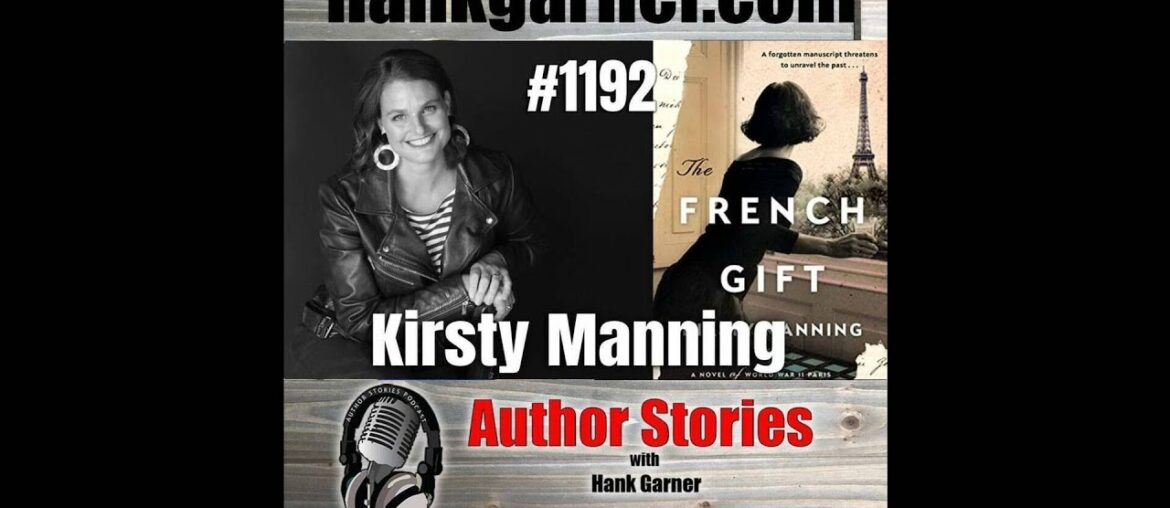 Author Stories Podcast Episode 1192 | Kirsty Manning Returns With The French Gift