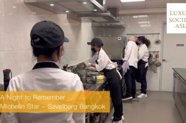 Luxury Experience: A night to Remember - Savelberg Bangkok Thailand, a Michelin star restaurant