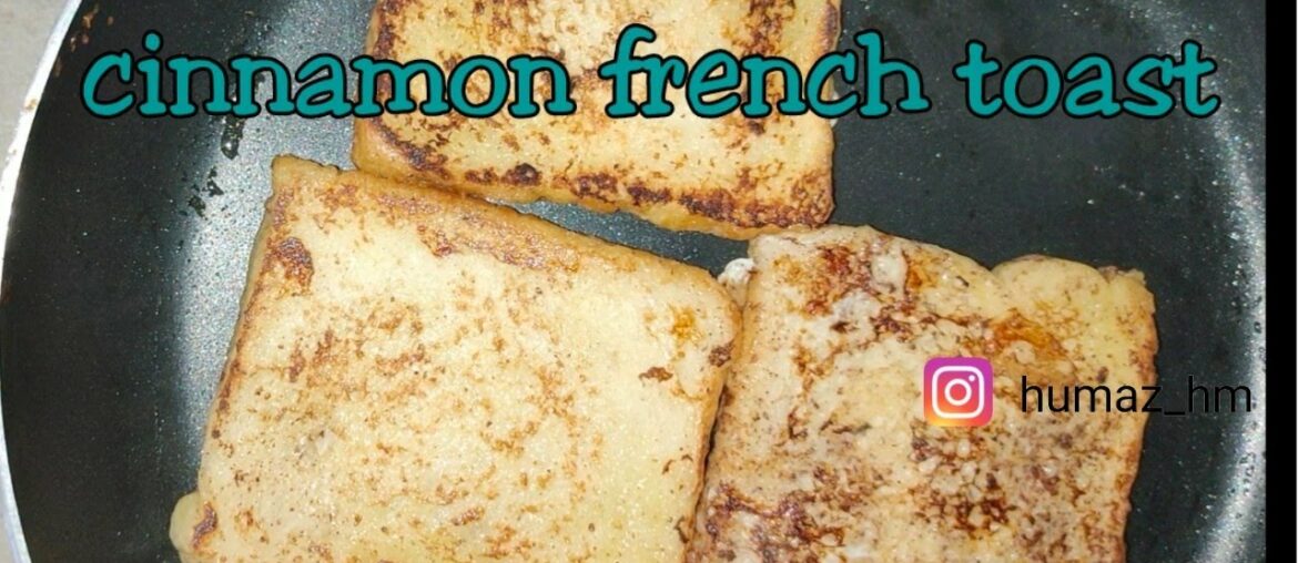 cinnamon french toast recipe | easy french toast recipe