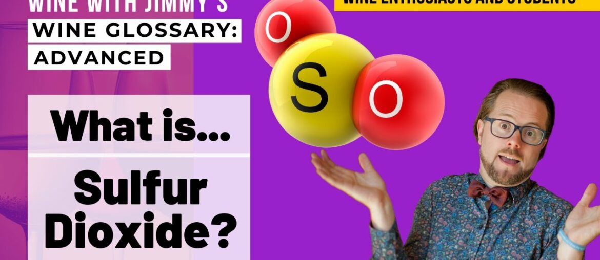 Explaining Wine Terminology - Sulfur Dioxide