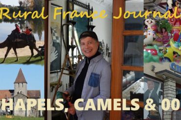Rural France Journals Episode 53: Chapels, Camels & 007