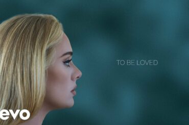 Adele - To Be Loved (Official Lyric Video)