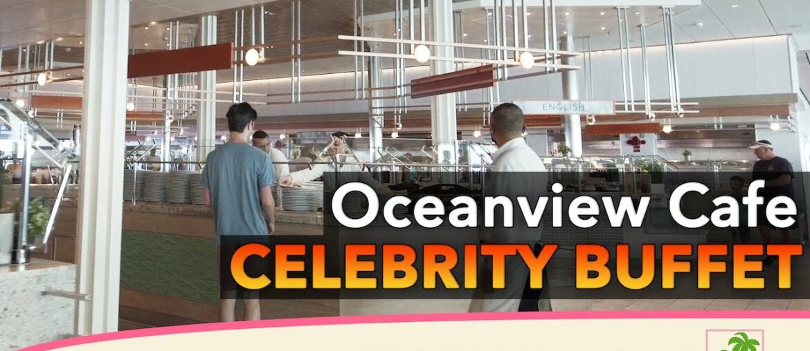 Buffet Review - Celebrity Cruises Food