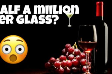 World's Most Precious wines and most expensive wines Top 5 Wines around the world