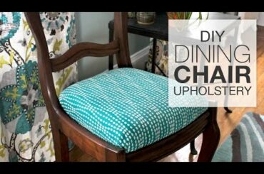 How to Reupholster Dining Chairs - DIY Tutorial