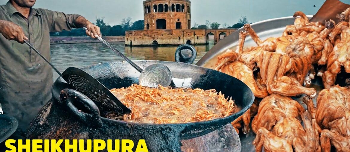 Street Food of Sheikhupura | Hiran Minar Story | Fish Fry, Desi Murgh, Charga | Pakistan Street Food