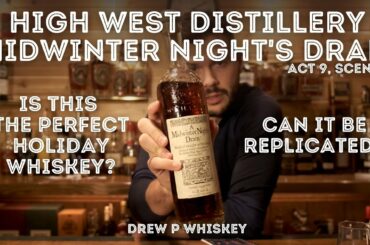 A Midwinter Night's Dram from High West Distillery - Is this the Perfect Holiday Whiskey?