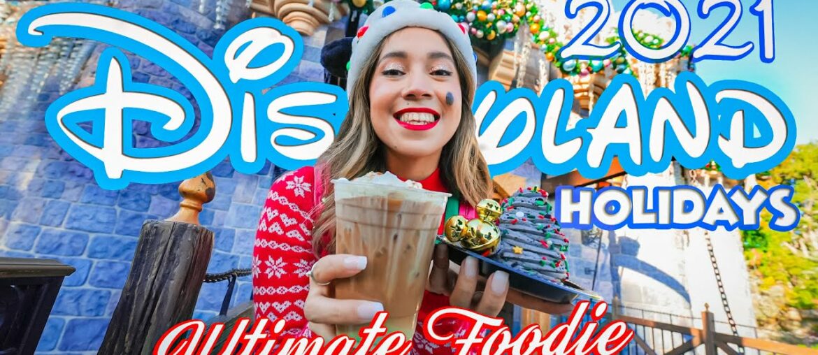 NEW Disneyland Holiday ULTIMATE FOODIE GUIDE For 2021! Lots of Festive Foods!