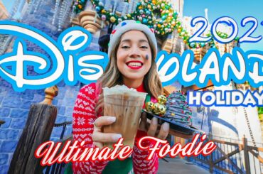NEW Disneyland Holiday ULTIMATE FOODIE GUIDE For 2021! Lots of Festive Foods!