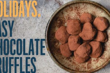 Easy dark chocolate truffles for this holiday season