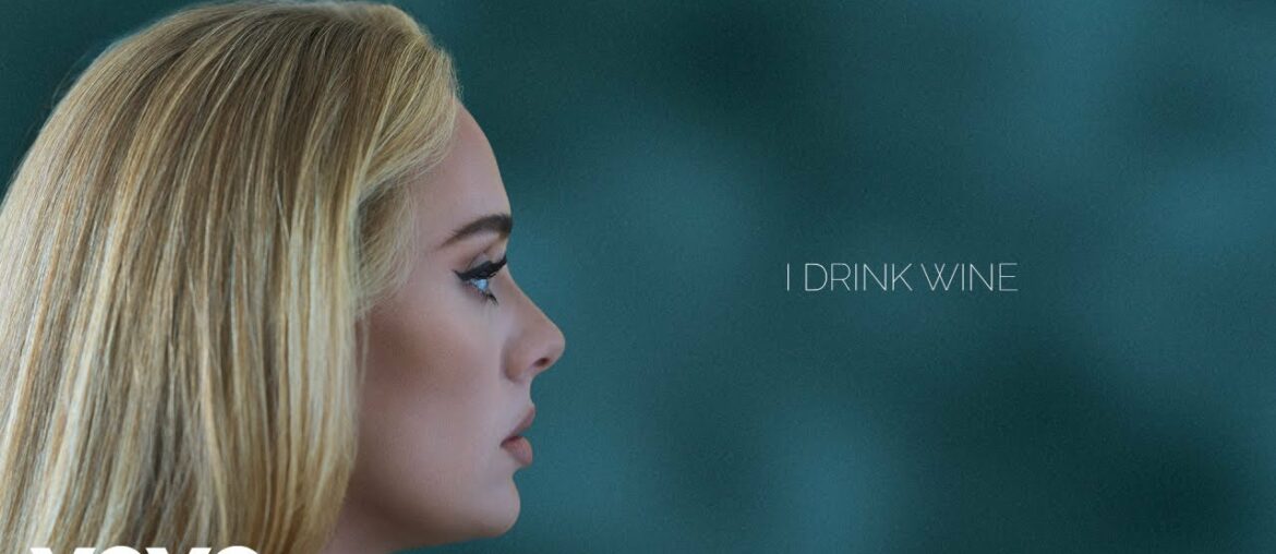 Adele – I Drink Wine (Official Lyric Video) Adele - I Drink Wine (Official Lyric Video)