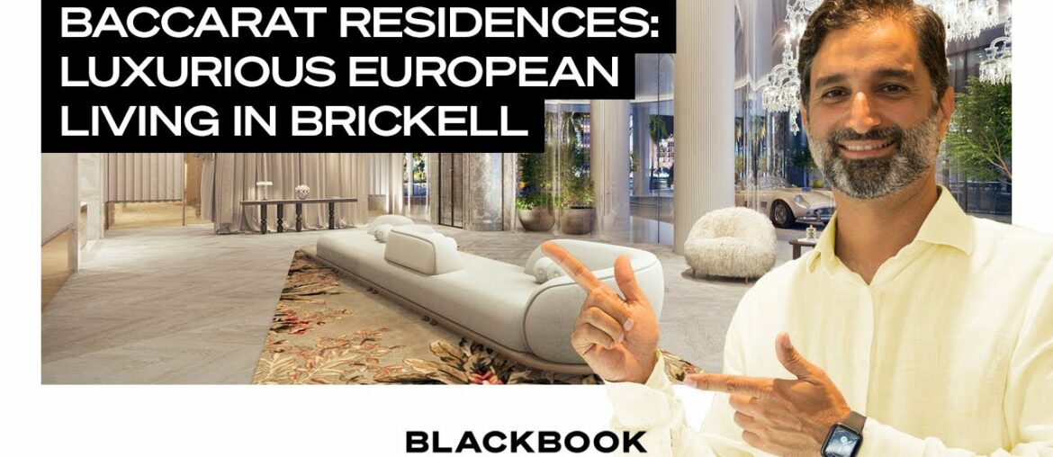 The Baccarat Residences in Brickell, Miami - Condo Overview 2021