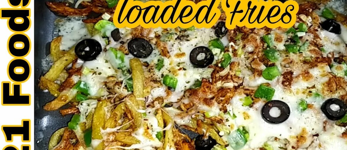 Loaded French Fries | Pizza Fries restaurant style recipe by 21 Foods Loaded French Fries | Pizza Fries restaurant style recipe by 21 Foods