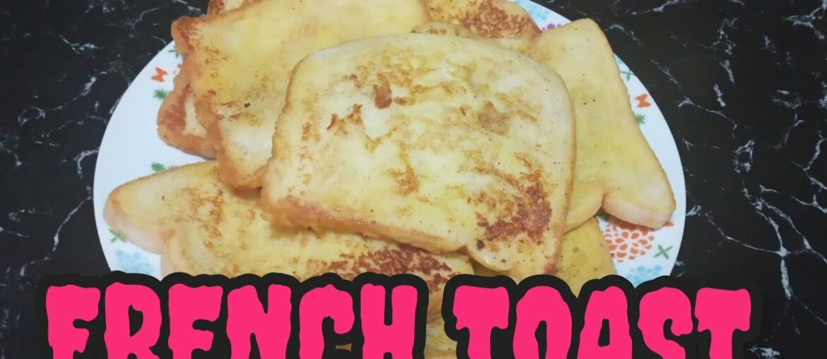FRENCH TOAST RECIPE/VERY QUICK AND EASY