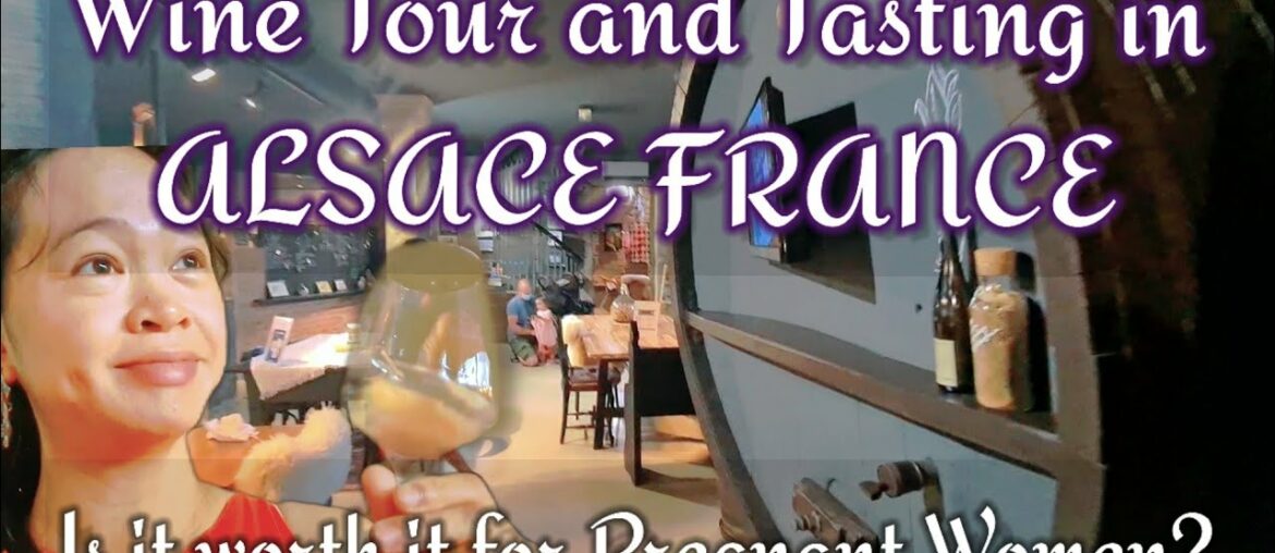WINE TOUR and Tasting in Alsace France
