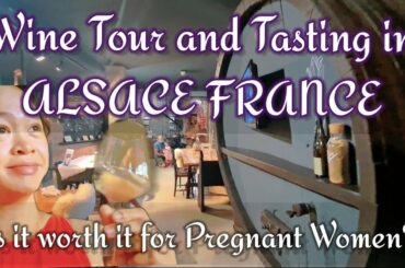 WINE TOUR and Tasting in Alsace France