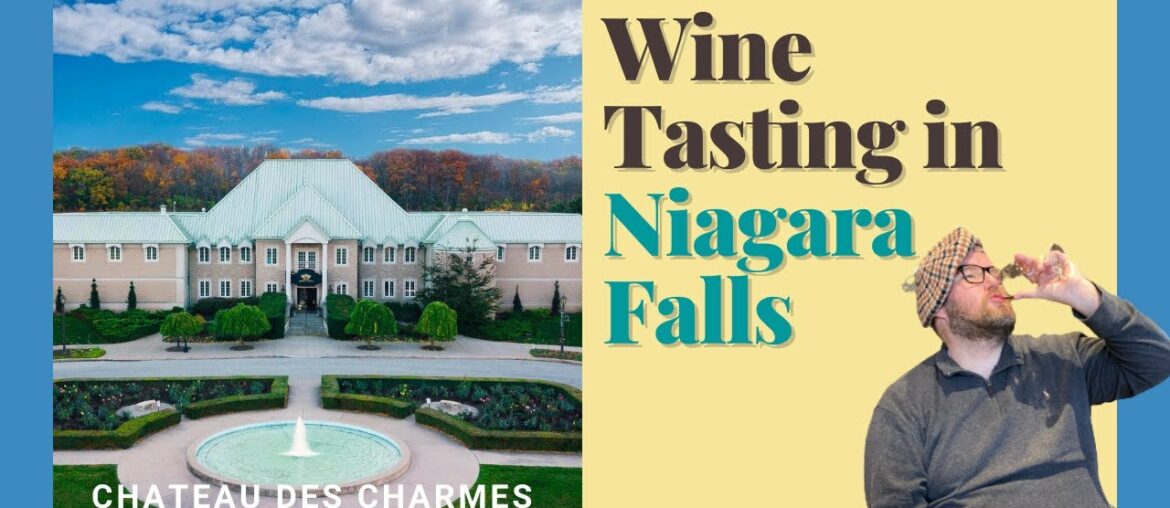NIAGARA FALLS | Wine Tasting: Chateau Des Charmes + Ice Wine! NIAGARA FALLS | Wine Tasting: Chateau Des Charmes + Ice Wine!