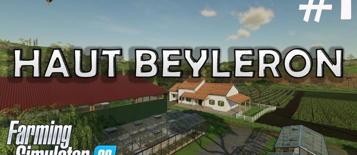 SOPHIE WANTS WINE | HAUT BEYLERON | Let's Play Farming Simulator 22 | #1