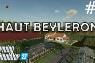 SOPHIE WANTS WINE | HAUT BEYLERON | Let's Play Farming Simulator 22 | #1