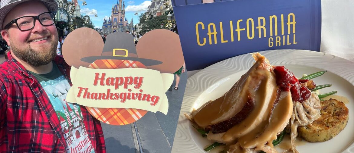 Disney World On Thanksgiving Day 2021 | California Grill Special Thanksgiving Dinner & Magic Kingdom
