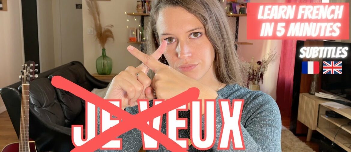 NEVER SAY "JE VEUX" IN FRENCH - Learn this common mistake in french.