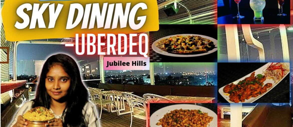 #Hyderabads Sky Dining | View Point | Uberdeq #JubileeHills #SublimeStudios