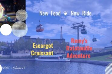 A New Food A New Ride Make "France" pop | 2021 Food & Wine Fest | Remy's Ratatouille Adventure EPCOT