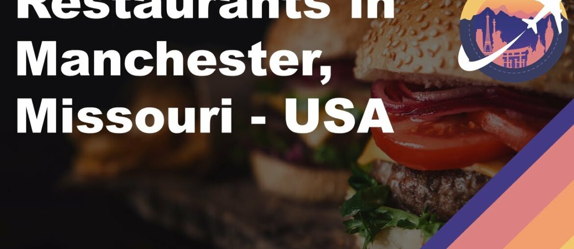 Restaurants in Manchester, Missouri - USA