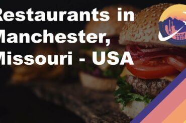 Restaurants in Manchester, Missouri - USA