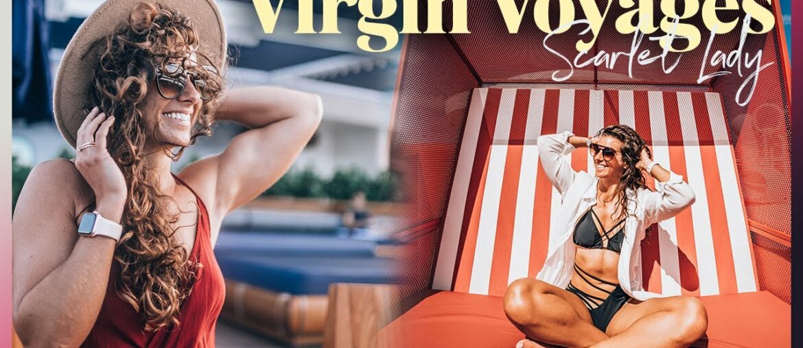 Cruising with Virgin Voyages CHANGED MY LIFE – Scarlet Lady Review Cruising with Virgin Voyages CHANGED MY LIFE - Scarlet Lady Review