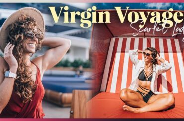 Cruising with Virgin Voyages CHANGED MY LIFE  - Scarlet Lady Review