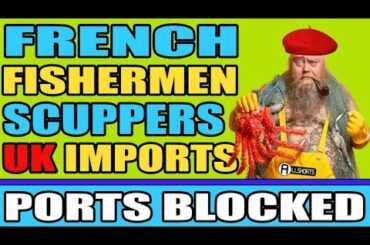 French Fishermen Block GOODS for BRITAIN Today in operation 'HAPPY FISH' Protest
