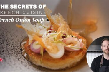 How to Make a French Onion Soup With a Twist - The Secrets of French Cuisine